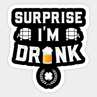 Surprise I'm Drunk Funny St Patricks Day Sticker